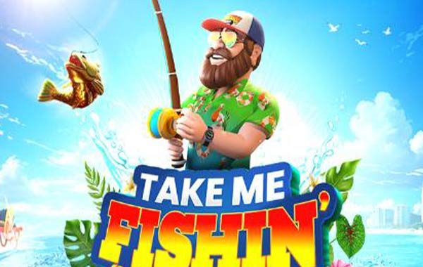 Take Me Fishin